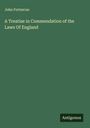 John Fortescue: A Treatise in Commendation of the Laws Of England, Buch