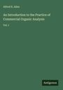 Alfred H. Allen: An Introduction to the Practice of Commercial Organic Analysis, Buch