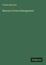 Thomas Morrison: Manual of School Management, Buch