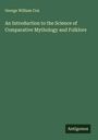 George William Cox: An Introduction to the Science of Comparative Mythology and Folklore, Buch