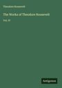 Theodore Roosevelt: The Works of Theodore Roosevelt, Buch