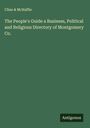 Cline & McHaffie: The People's Guide a Business, Political and Religious Directory of Montgomery Co., Buch