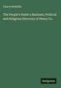 Cline & McHaffie: The People's Guide a Business, Political and Religious Directory of Henry Co., Buch