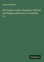 Cline & McHaffie: The People's Guide a Business, Political and Religious Directory of Vermilion Co., Buch