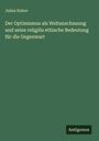 Julius Duboc: Der Optimismus als Weltanschauung und seine religiös ethische Bedeutung für die Gegenwart, Buch