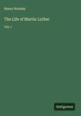 Henry Worsley: The Life of Martin Luther, Buch