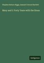 Stephen Return Riggs: Mary and I: Forty Years with the Sioux, Buch