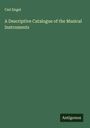 Carl Engel: A Descriptive Catalogue of the Musical Instruments, Buch