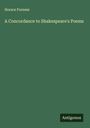 Horace Furness: A Concordance to Shakespeare's Poems, Buch