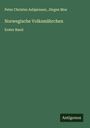 Peter Christen Asbjørnsen: Norwegische Volksmährchen, Buch