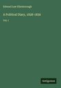Edward Law Ellenborough: A Political Diary, 1828-1830, Buch