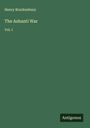 Henry Brackenbury: The Ashanti War, Buch
