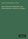 Johann Heinrich Moritz Von Poppe: Real-Lexikon der Handwerks- und Fabrikenkunde in allen ihren Zweigen, Buch