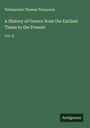 Telemachus Thomas Timayenis: A History of Greece from the Earliest Times to the Present, Buch