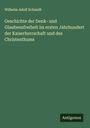 Wilhelm Adolf Schmidt: Geschichte der Denk- und Glaubensfreiheit im ersten Jahrhundert der Kaiserherrschaft und des Christenthums, Buch