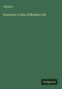Oliphant: Innocent: a Tale of Modern Life, Buch
