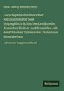 Oskar Ludwig Bernhard Wolff: Encyclopädie der deutschen Nationalliteratur oder biographisch-kritisches Lexikon der deutschen Dichter und Prosaisten seit den frühesten Zeiten nebst Proben aus ihren Werken, Buch