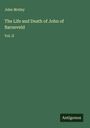 John Motley: The Life and Death of John of Barneveld, Buch