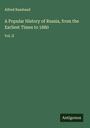 Alfred Rambaud: A Popular History of Russia, from the Earliest Times to 1880, Buch