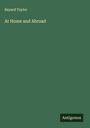 Bayard Taylor: At Home and Abroad, Buch