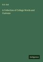 B. H. Hall: A Collection of College Words and Customs, Buch