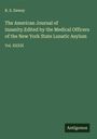 R. S. Dewey: The American Journal of Insanity.Edited by the Medical Officers of the New York State Lunatic Asylum, Buch