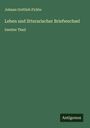 Johann Gottlieb Fichte: Leben und litterarischer Briefwechsel, Buch