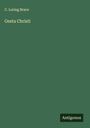 C. Loring Brace: Gesta Christi, Buch