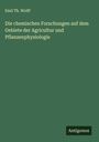 Emil Th. Wolff: Die chemischen Forschungen auf dem Gebiete der Agricultur und Pflanzenphysiologie, Buch