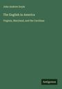 John Andrew Doyle: The English in America, Buch