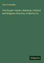 Cline & McHaffie: The People's Guide a Business, Political and Religious Directory of Marion Co., Buch