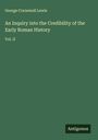 George Cornewall Lewis: An Inquiry into the Credibility of the Early Roman History, Buch