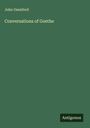 John Oxenford: Conversations of Goethe, Buch