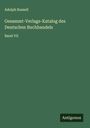 Adolph Russell: Gesammt-Verlags-Katalog des Deutschen Buchhandels, Buch