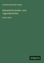 Joachim Heinrich Campe: Sämmtliche Kinder- und Jugendschriften, Buch