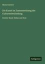 Moriz Carriere: Die Kunst im Zusammenhang der Culturentwickelung, Buch