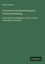 Moriz Carriere: Die Kunst im Zusammenhang der Culturentwickelung, Buch