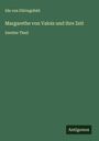 Ida von Düringsfeld: Margarethe von Valois und ihre Zeit, Buch
