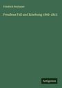Friedrich Neubauer: Preußens Fall und Erhebung 1806-1815, Buch