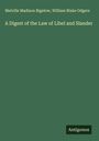 Melville Madison Bigelow: A Digest of the Law of Libel and Slander, Buch