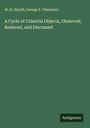 W. H. Smyth: A Cycle of Celestial Objects, Observed, Reduced, and Discussed, Buch