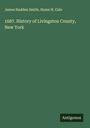 James Hadden Smith: 1687. History of Livingston County, New York, Buch