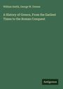 William Smith: A History of Greece, From the Earliest Times to the Roman Conquest, Buch