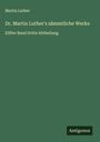 Martin Luther: Dr. Martin Luther's sämmtliche Werke, Buch