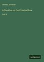 Oliver L. Barbour: A Treatise on the Criminal Law, Buch