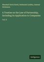 Marshall Davis Ewell: A Treatise on the Law of Partnership, Including its Application to Companies, Buch