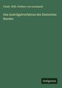 Friedr. Wilh. Freiherr von Leonhardi: Das Austrägalverfahren des Deutschen Bundes, Buch