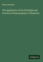 Henry Guernsey: The Application of the Principles and Practice of Homoeopathy to Obstetrics, Buch