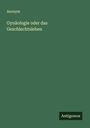 Anonym: Gynäologie oder das Geschlechtsleben, Buch