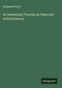 Benjamin Peirce: An Elementary Treatise on Plane and Solid Geometry, Buch